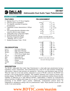 DS1807 Addressable Dual Audio Taper Potentiometer FEATURES PIN ASSIGNMENT