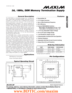 MAX1809 3A, 1MHz, DDR Memory Termination Supply General Description Features