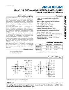 MAX9312/MAX9314 Dual 1:5 Differential LVPECL/LVECL/HSTL Clock and Data Drivers General Description