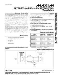 MAX9370/MAX9371/MAX9372 LVTTL/TTL-to-Differential LVPECL/PECL Translators General Description