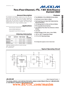 DS4422/DS4424 Two-/Four-Channel, I C, 7-Bit Sink/Source Current DAC