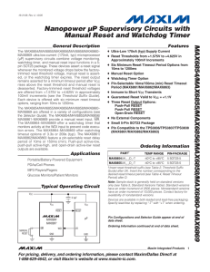 MAX6854/MAX6855/MAX6856/MAX6858/MAX6860–MAX6869 Nanopower µP Supervisory Circuits with Manual Reset and Watchdog Timer General Description