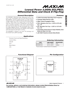 MAX9381 Lowest Power 3.0GHz ECL/PECL Differential Data and Clock D Flip-Flop General Description