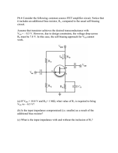 P4.4 Consider the following common source JFET amplifier circuit. Notice... it includes an additional bias resistor, R