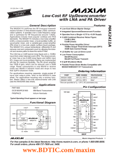 MAX2411A Low-Cost RF Up/Downconverter with LNA and PA Driver ________________General Description