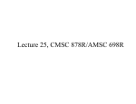 Lecture 25, CMSC 878R/AMSC 698R
