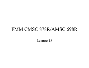 FMM CMSC 878R/AMSC 698R Lecture 18