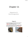 Chapter 11 Magnetism &amp; Electromagnetism Magnets
