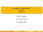 Computer Organization Lecture 2 Section 1.2 Robb T. Koether