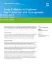 Large Indian bank improves fraud detection and management A reputed Indian bank