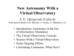 New Astronomy With a Virtual Observatory S. G. Djorgovski (Caltech)