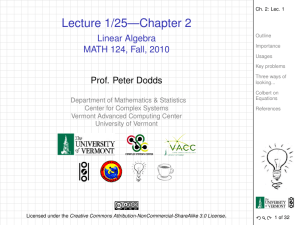 Lecture 1/25—Chapter 2 Linear Algebra MATH 124, Fall, 2010 Prof. Peter Dodds