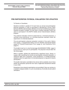 PRE-PARTICIPATION PHYSICAL EVALUATION FOR ATHLETICS MONTGOMERY COUNTY PUBLIC SCHOOLS Rockville, Maryland 20850