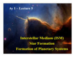 Interstellar Medium (ISM) Star Formation Formation of Planetary Systems
