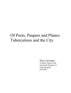 Of Poets, Paupers and Planes: Tuberculosis and the City Katia Alexander