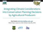 Integrating Climate Considerations into Conservation Planning Decisions by Agricultural Producers Dan Dostie