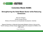 Colombia Waste NAMA  Strengthening the Solid Waste Sector while Reducing Emissions