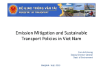 Emission Mitigation and Sustainable  Transport Policies in Viet Nam Tran Anh Duong Deputy Director General