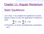 Chapter 11: Angular Momentum Static Equilibrium