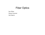 Fiber Optics Dan O’Brien Richard Chouinard Kyle Degrave