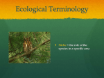 Ecological Terminology Niche  = the role of the