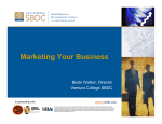 Marketing Your Business Becki Walker, Director Ventura College SBDC www.vc