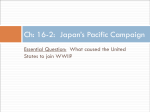 Ch: 16-2:  Japan’s Pacific Campaign States to join WWII?
