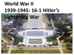 World War II 1939-1945: 16-1 Hitler’s Lightening War
