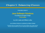 Chapter 5:  Enhancing Classes Java Software Solutions Third Edition