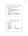 Formation of the Oort Cloud25 Mar Homework 7 will be assigned on Mon. • Next topics