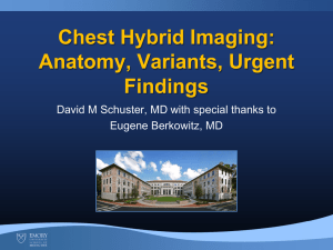 Chest Hybrid Imaging: Anatomy, Variants, Urgent Findings