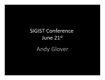 Andy Glover SIGIST Conference June 21 st