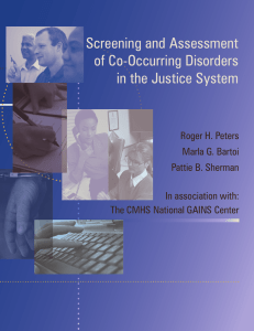 Screening and Assessment of Co-Occurring Disorders in the Justice System Roger H. Peters