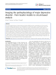 Imaging the pathophysiology of major depressive analysis