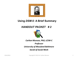 DSM-5:  HANDOUT PACKET   # 2 Carlton Munson, PhD, LCSW-C