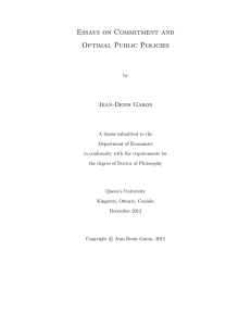Essays on Commitment and Optimal Public Policies Jean-Denis Garon