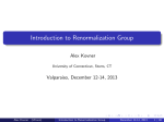 Introduction to Renormalization Group Alex Kovner Valparaiso, December 12-14, 2013