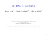 BETTING THE HOUSE ` Oscar Jord`a Moritz Schularick