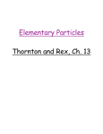 Elementary Particles Thornton and Rex, Ch. 13