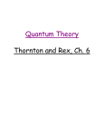 Quantum Theory Q y Thornton and Rex, Ch. 6