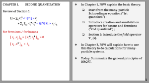 CHAPTER 1. SECOND QUANTIZATION In Chapter 1, F&amp;W explain the basic theory: ❖