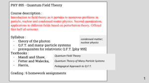 PHY 855 - Quantum Field Theory Course description :