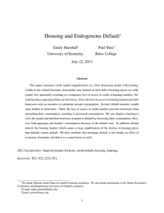 Housing and Endogenous Default ∗ Emily Marshall Paul Shea