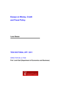 Essays on Money, Credit and Fiscal Policy  TESI DOCTORAL UPF / 2011
