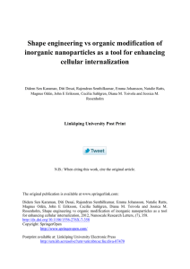 Shape engineering vs organic modification of cellular internalization