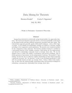 Data Mining for Theorists Brenton Kenkel Curtis S. Signorino July 22, 2011