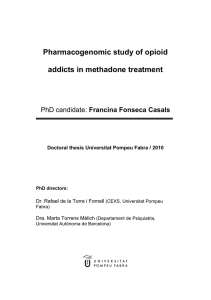 Pharmacogenomic study of opioid addicts in methadone treatment Francina Fonseca Casals