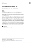 Inhaled antibiotics: dry or wet? Harm A.W.M. Tiddens , Aukje C. Bos