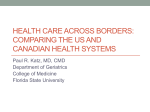 HEALTH CARE ACROSS BORDERS: COMPARING THE US AND CANADIAN HEALTH SYSTEMS