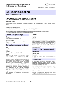 Leukaemia Section t(11;19)(q23;p13.3) MLL/ACER1 Atlas of Genetics and Cytogenetics in Oncology and Haematology